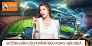 Cách Đánh Kèo Rung Hiệu Quả Theo Chia Sẻ Từ Chuyên Gia