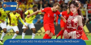 Bí Quyết Cược Kèo Tài Xỉu Giúp Bạn Thắng Lớn Mỗi Ngày