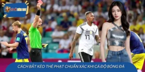 Cách Bắt Kèo Thẻ Phạt Chuẩn Xác Khi Cá Độ Bóng Đá