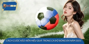 Cách Cược Kèo Xiên Hiệu Quả Trong Cá Độ Bóng Đá Năm 2025