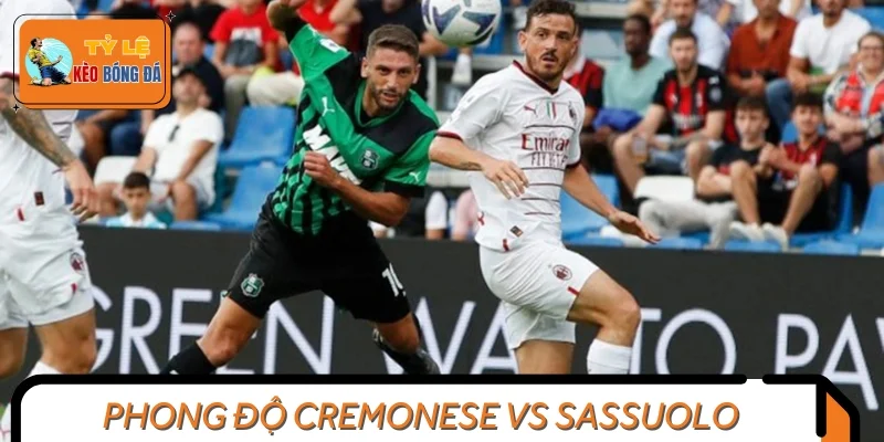 Thông tin mới nhất về phong độ Cremonese vs Sassuolo