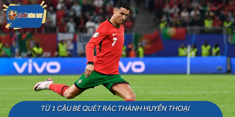 Cristiano Ronaldo từ 1 cậu bé quét rác thành huyền thoại