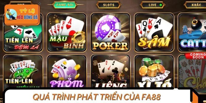 Quá trình phát triển của nền tảng FA88