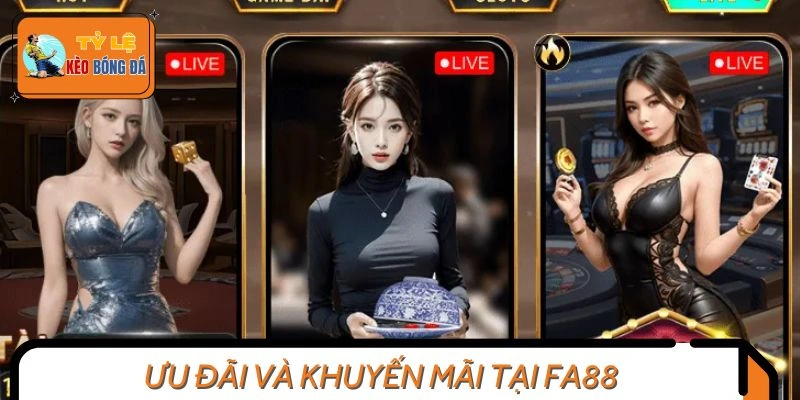 Khuyến mãi đặc biệt tại Fa88