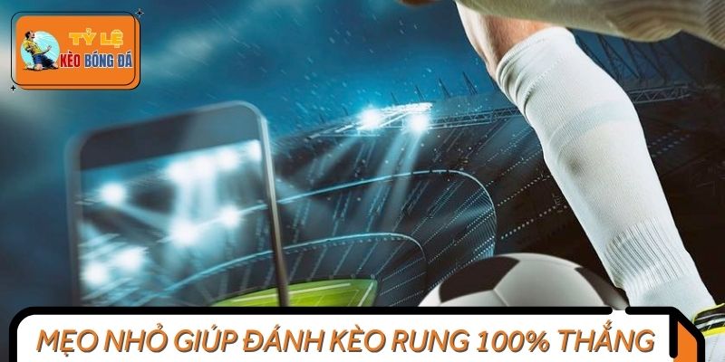 Một vài mẹo nhỏ giúp tăng hiệu quả đầu tư trong bộ môn cá cược bóng đá