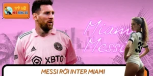 Messi Rời Inter Miami – Cơn Địa Chấn Làm Rung Chuyển MLS