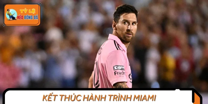 Messi rời Inter Miami sau khi FIFA Club World Cup 2025 kết thúc