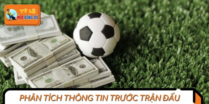 Phân tích tình hình trước khi vào tiền trận đấu
